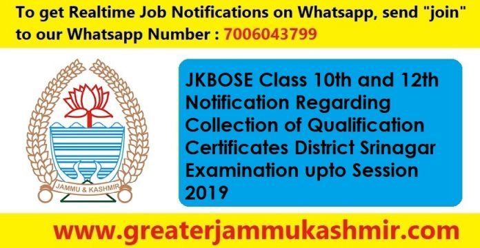 JKBOSE Class 10th and 12th Notification Regarding Collection of Qualification Certificates District Srinagar Examination upto Session 2019