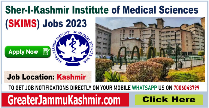 Sher-I-Kashmir Institute of Medical Sciences (SKIMS) Jobs 2023
